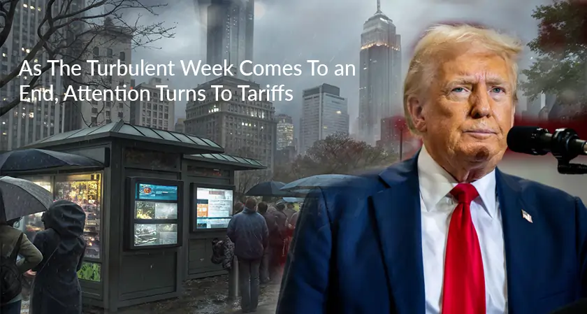 Business Fortune-Tariff Talks Take Center Stage as Turbulent Week Ends